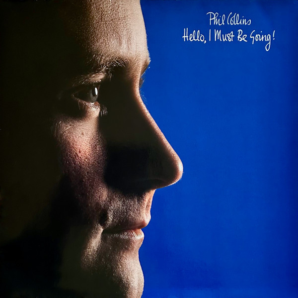 Phil Collins – Hello, I Must Be Going